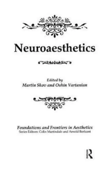 Neuroaesthetics - Skov, Martin a Vartanian, Oshin a Martindale, Colin a Berleant, Arnold