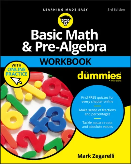 Basic Math & Preâ€“Algebra Workbook For Dummies with  Online Practice, Third Edition - Mark  Zegarelli