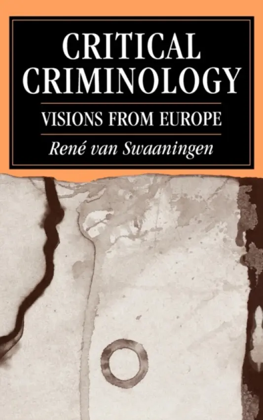 Critical Criminology - Swaaningen, Rene Van
