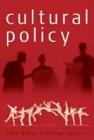 Cultural Policy - Miller, Toby a Yudice, George