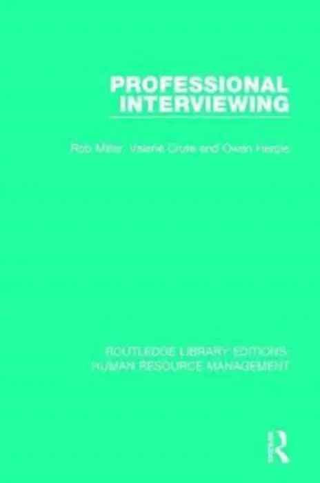 Professional Interviewing - Millar, Rob (Birkbeck College, University of London, UK) a Crute, Valerie (University of Bath, UK) a Hargie, Owen (University of Ulster)