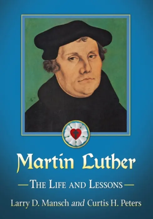 Martin Luther - Mansch, Larry D. a Peters, Curtis H.