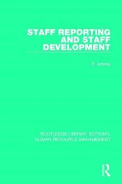 Staff Reporting and Staff Development - Anstey, E.