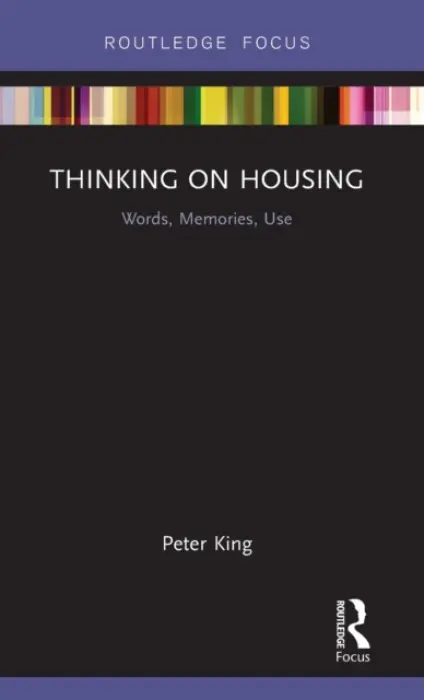 Thinking on Housing - King, Peter
