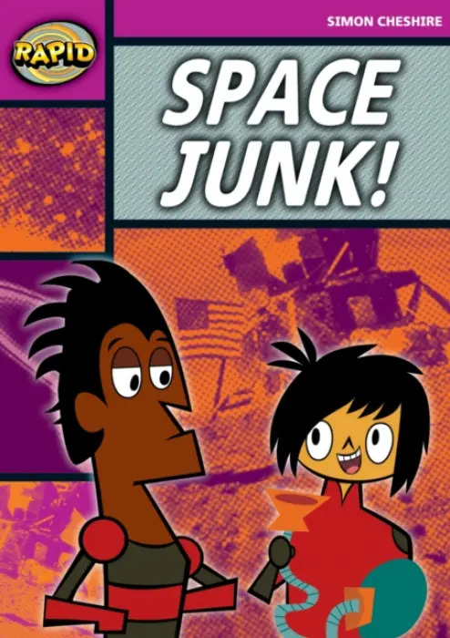 Rapid Reading: Space Junk! (Stage 3, Level 3A) - Simon Cheshire