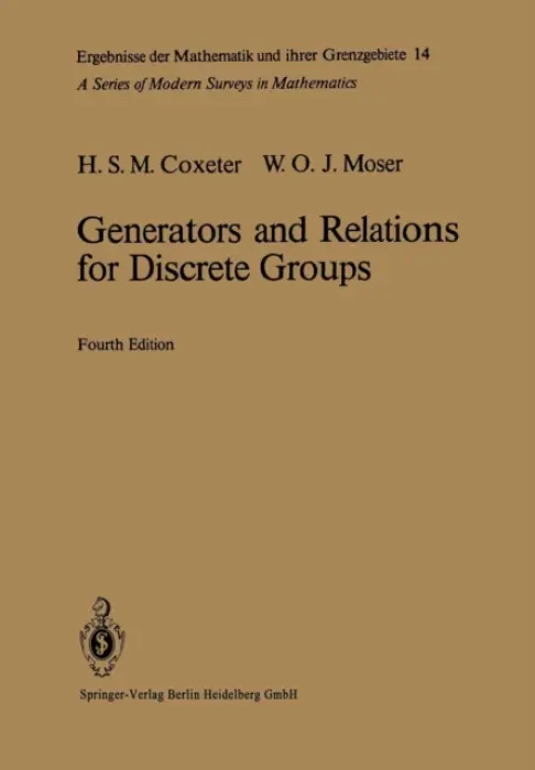 Generators and Relations for Discrete Groups - Coxeter, Harold S.M. a Moser, William O. J.