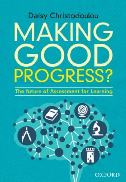 Making Good Progress? - Christodoulou, Daisy