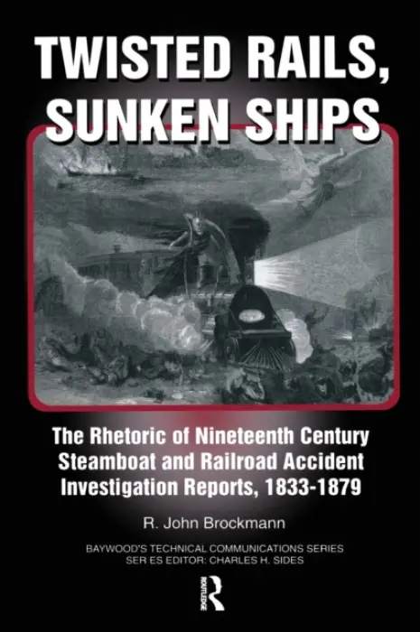 Twisted Rails, Sunken Ships - Brockman, John