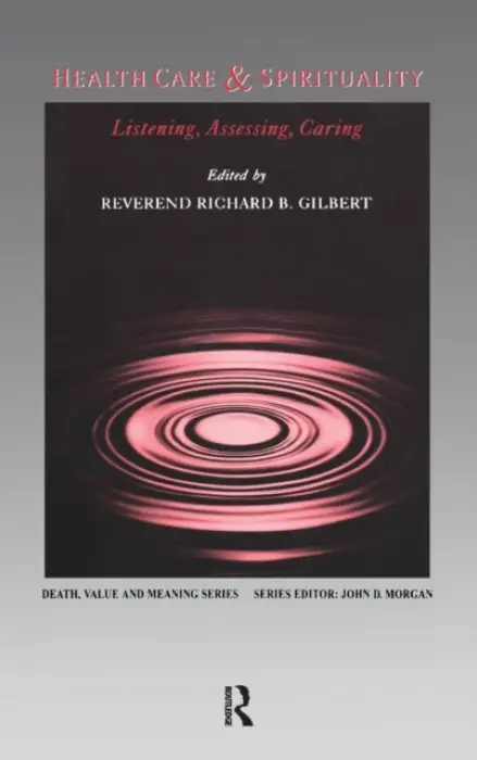 Health Care & Spirituality - Gilbert, Richard