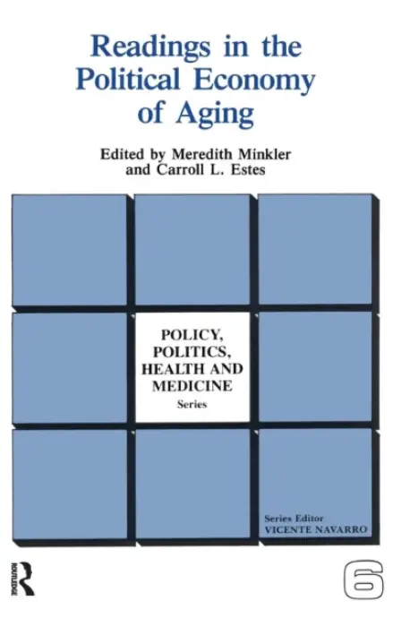 Readings in the Political Economy of Aging - Minkler, Meredith a Estes, Carroll