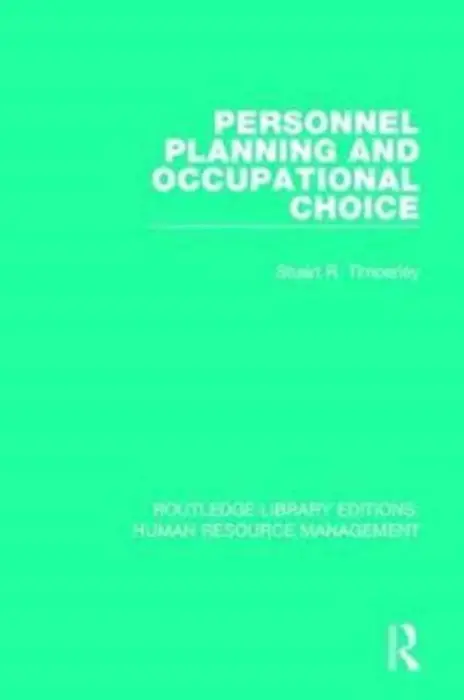 Personnel Planning and Occupational Choice - Timperley, Stuart R.