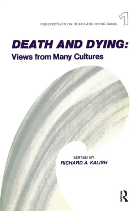 Death and Dying - Kalish, Richard