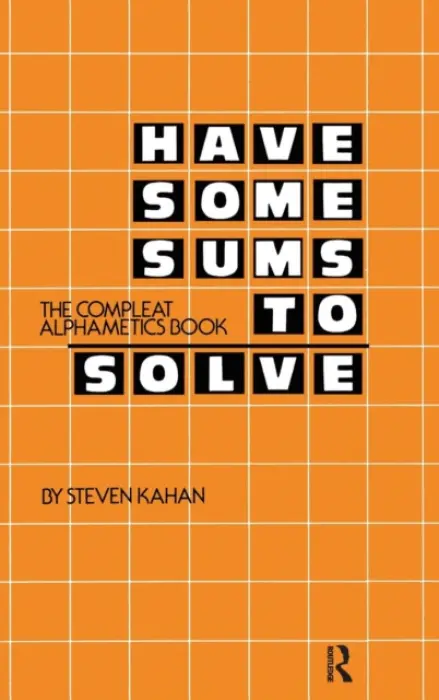 Have Some Sums to Solve - Kahan, Steven
