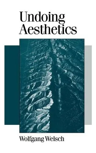 Undoing Aesthetics - Welsch, Wolfgang