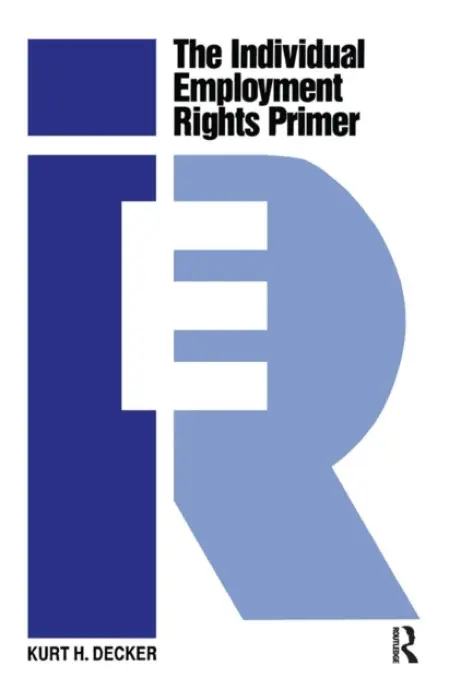 Individual Employment Rights Primer - Decker, Kurt