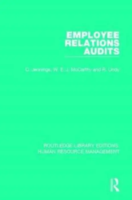 Employee Relations Audits - Jennings, C. a McCarthy, W. E. J. a Undy, R.