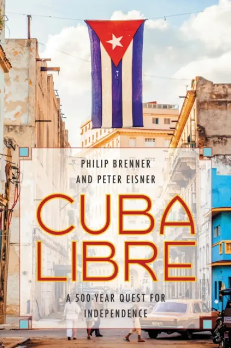 Cuba Libre - Brenner, Philip a Eisner, Peter