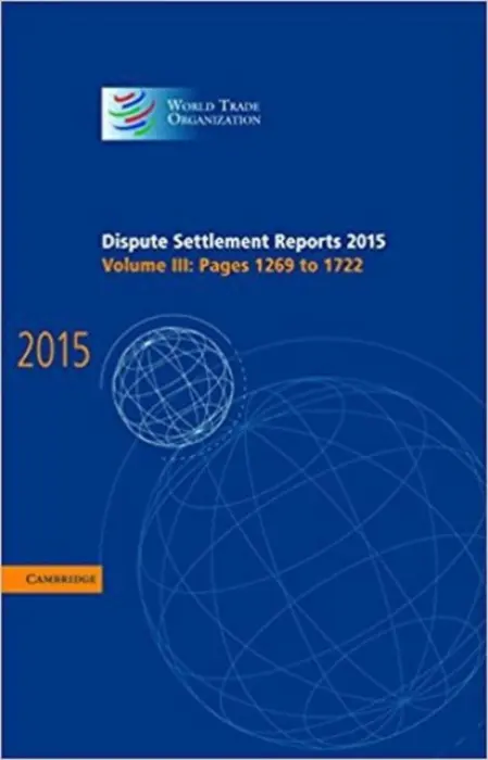 Dispute Settlement Reports 2015: Volume 3, Pages 1269-1722 - World Trade Organization