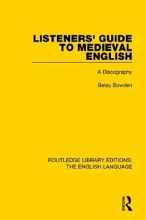 Listeners' Guide to Medieval English - Bowden, Betsy