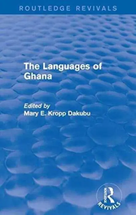 Languages of Ghana - Kropp Dakubu, Mary E.