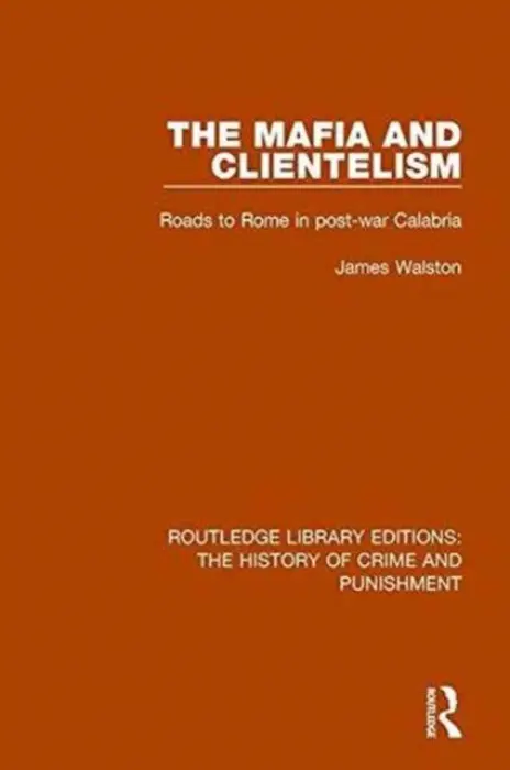 Mafia and Clientelism - Walston, James