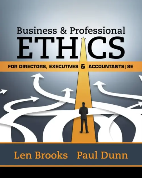 Business & Professional Ethics for Directors, Executives & Accountants - Brooks, Leonard J. (University of Toronto) a Dunn, Paul (Brock University)