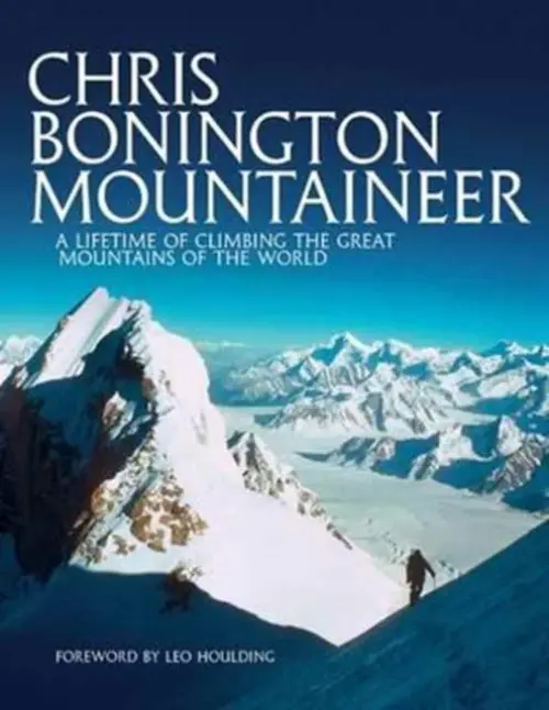 Chris Bonington Mountaineer - Bonington, Sir Chris