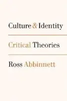 Culture and Identity - Abbinnett, Dr. Ross