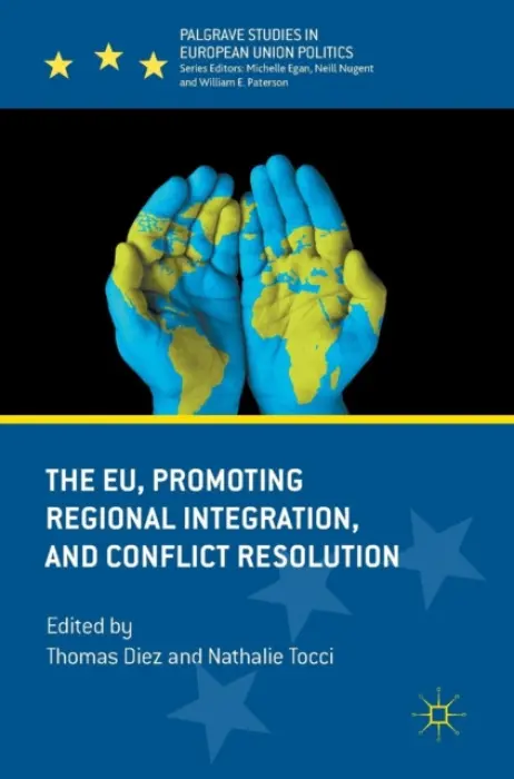 EU, Promoting Regional Integration, and Conflict Resolution