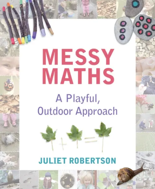 Messy Maths - Juliet Robertson