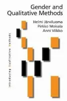 Gender and Qualitative Methods - Jarviluoma-Makela, Helmi a Moisala, Pirkko a Vilkko, Anni