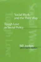 Social Work and the Third Way - Jordan, Bill