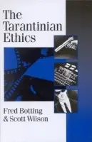 Tarantinian Ethics - Botting, Fred a Wilson, Scott