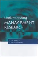 Understanding Management Research - Johnson, Phil a Duberley, Joanne