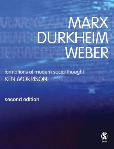 Marx, Durkheim, Weber - Morrison, Kenneth