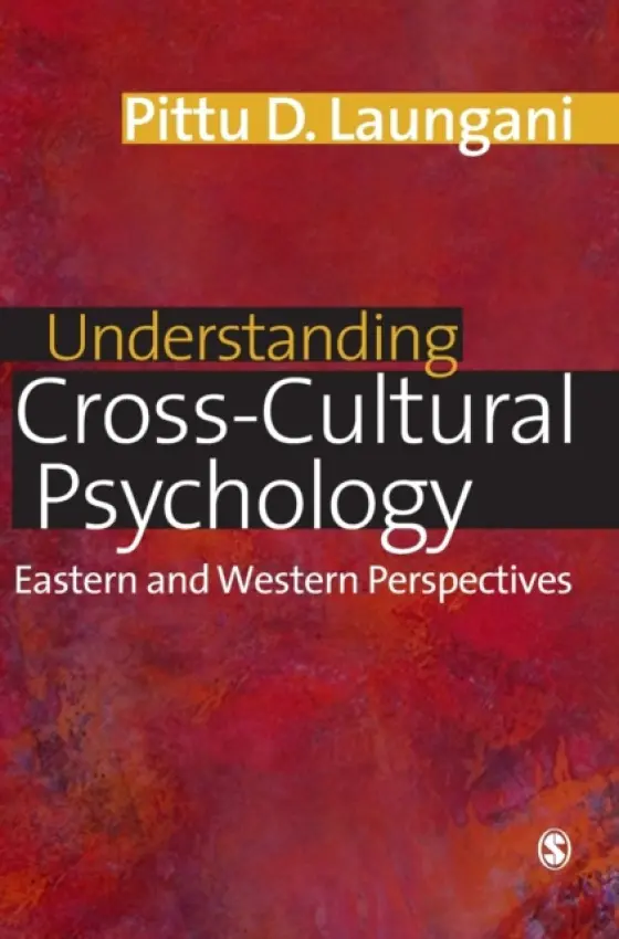 Understanding Cross-Cultural Psychology - Laungani, Pittu D
