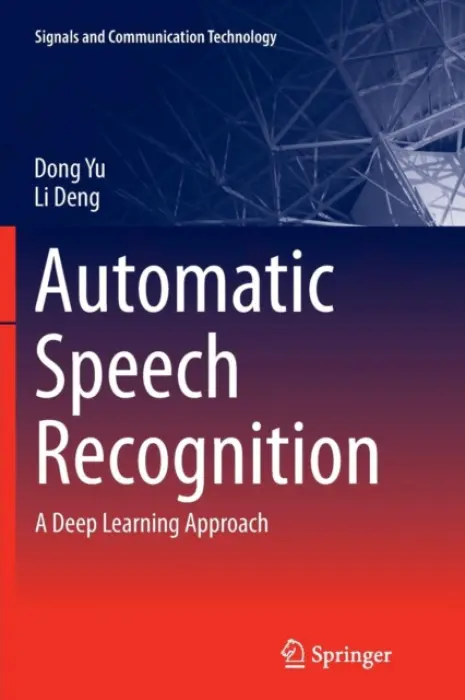 Automatic Speech Recognition - Yu, Dong a Deng, Li