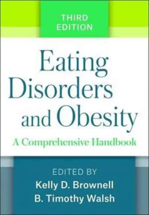 Eating Disorders and Obesity, Third Edition