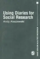 Using Diaries for Social Research - Alaszewski, Andy