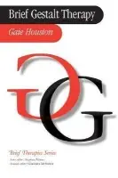 Brief Gestalt Therapy - Houston, Gaie