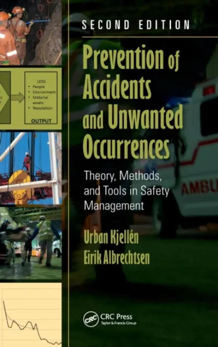 Prevention of Accidents and Unwanted Occurrences - Kjellen, Urban (Norwegian University of Science  a  Technology, Trondheim, Norway) a Albrechtsen, Eirik (Norwegian University of Science and Technology, Trondheim, Norway)