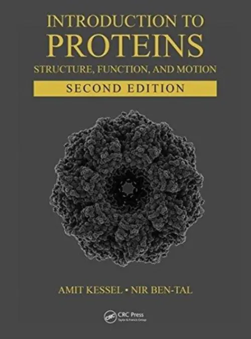 Introduction to Proteins - Kessel, Amit a Ben-Tal, Nir (Tel Aviv University, Israel)