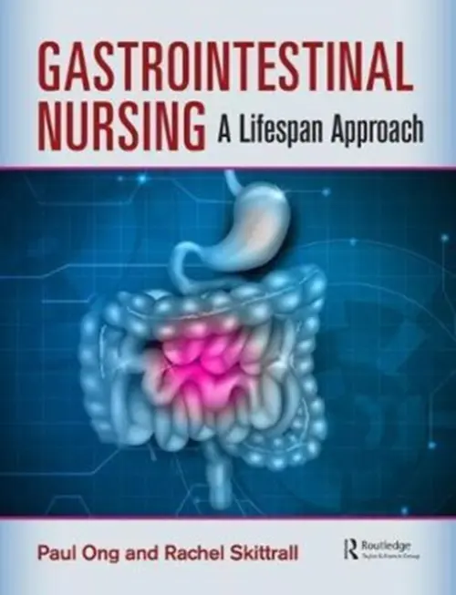 Gastrointestinal Nursing - Ong, Paul (Oxford Brookes University, Faculty of Health and Life Sciences, Oxfordshire, United Kingdom) a Skittrall, Rachel (Oxford Brookes University, Faculty of Health and Life Sciences, Oxfordshire, United Kingdom)