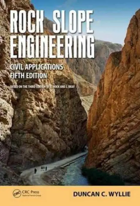 Rock Slope Engineering - Wyllie, Duncan C. (Wyllie  a  Norrish Rock Engineers Ltd., Vancouver, Canada)