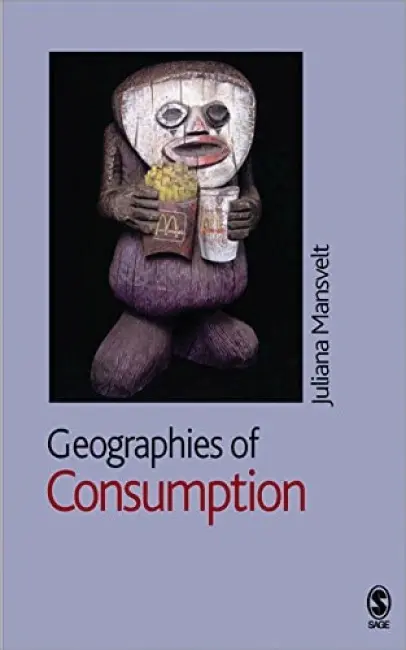 Geographies of Consumption - Mansvelt, Juliana