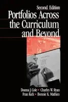 Portfolios Across the Curriculum and Beyond - Cole, Donna J. a Ryan, Charles W. a Kick, Fran a Mathies, Bonnie K.