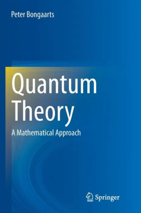 Quantum Theory - Bongaarts, Peter