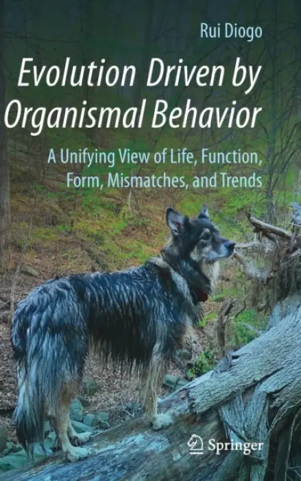 Evolution Driven by Organismal Behavior - Diogo, Rui