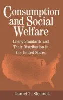 Consumption and Social Welfare - Slesnick, Daniel T. (University of Texas, Austin)