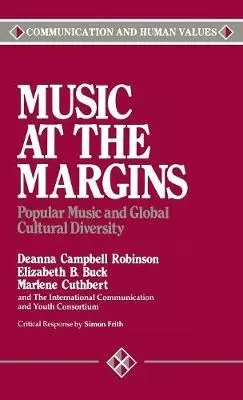 Music at the Margins - Robinson, Deanna  Campbell a Buck, Elizabeth a Cuthbert, Marlene